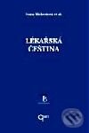 Kniha: Lékařská čeština (Ivana Mokrošová et al.). Galén, 2001 Kniha: Lékařská čeština (Ivana Mokrošová et al.). Galén, 2001