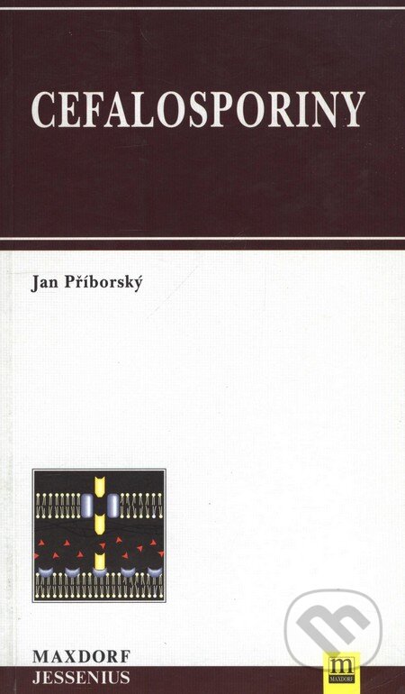 Kniha: Cefalosporiny (Jan Příborský). Maxdorf, 1999 Kniha: Cefalosporiny (Jan Příborský). Maxdorf, 1999