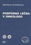 Kniha: Podpůrná léčba v onkologii (Jiří Vorlíček, Pavel Klener a kolektív). Galén, 2001 Kniha: Podpůrná léčba v onkologii (Jiří Vorlíček, Pavel Klener a kolektív). Galén, 2001