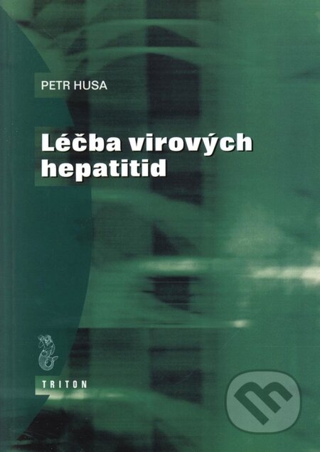 Kniha: Léčba virových hepatitid (Libuše Husová a Petr Husa). Triton, 2000 Kniha: Léčba virových hepatitid (Libuše Husová a Petr Husa). Triton, 2000