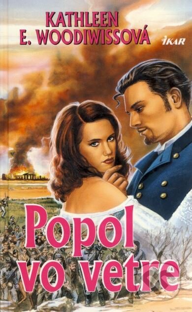 Kniha: Popol vo vetre (Kathleen E. Woodiwiss). Ikar, 1998 Kniha: Popol vo vetre (Kathleen E. Woodiwiss). Ikar, 1998