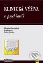 Kniha: Klinická výživa v psychiatrii (Eva Češková, Luboš Sobotka a Miroslava Navrátilová). Maxdorf, 2000 Kniha: Klinická výživa v psychiatrii (Eva Češková, Luboš Sobotka a Miroslava Navrátilová). Maxdorf, 2000