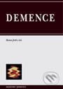 Kniha: Demence (Roman Jirák et al.). Maxdorf, 1999 Kniha: Demence (Roman Jirák et al.). Maxdorf, 1999
