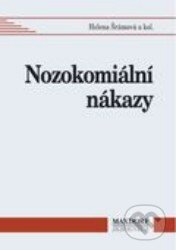 Kniha: Nozokomiální nákazy (Helena Šrámová a kolektív). Maxdorf, 2001 Kniha: Nozokomiální nákazy (Helena Šrámová a kolektív). Maxdorf, 2001