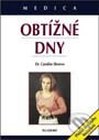 Kniha: Obtížné dny (Caroline Shreeve). Maxdorf, 2001 Kniha: Obtížné dny (Caroline Shreeve). Maxdorf, 2001