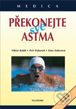 Kniha: Překonejte své astma (Viktor Kašák). Maxdorf, 2003 Kniha: Překonejte své astma (Viktor Kašák). Maxdorf, 2003