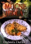 Kniha: Múčne jedlá (Ľudmila Dullová). Ikar, 2000 Kniha: Múčne jedlá (Ľudmila Dullová). Ikar, 2000