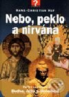 Kniha: Nebo, peklo, nirvána (Hans Christian Huf). Ikar, 2000 Kniha: Nebo, peklo, nirvána (Hans Christian Huf). Ikar, 2000