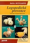 Kniha: Logopedická prevence (Dana Kutálková). Portál, 1996 Kniha: Logopedická prevence (Dana Kutálková). Portál, 1996
