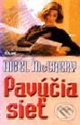 Kniha: Pavúčia sieť (Nigel McCrery). Ikar, 2000 Kniha: Pavúčia sieť (Nigel McCrery). Ikar, 2000