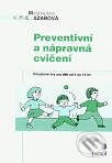 Kniha: Preventivní a nápravná cvičení (Magdaléna Szabová). Portál, 2001 Kniha: Preventivní a nápravná cvičení (Magdaléna Szabová). Portál, 2001