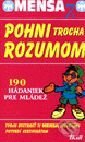 Kniha: Mensa 7. - Pohni trocha rozumom (Mensa). Ikar, 2001 Kniha: Mensa 7. - Pohni trocha rozumom (Mensa). Ikar, 2001