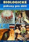 Kniha: Biologické pokusy pro děti (Autorský kolektiv). Portál, 1998 Kniha: Biologické pokusy pro děti (Autorský kolektiv). Portál, 1998