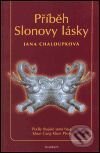 Příběh Slonovy lásky - Jana Chaloupková, Academia, 2001