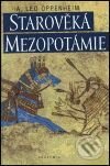 Kniha: Starověká Mezopotámie (Leo A. Oppenheim). Academia, 2001 Kniha: Starověká Mezopotámie (Leo A. Oppenheim). Academia, 2001