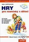 Kniha: Hry pro maminky s dětmi (Jana Hanšpachová). Portál, 2006 Kniha: Hry pro maminky s dětmi (Jana Hanšpachová). Portál, 2006