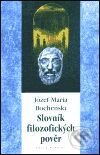 Kniha: Slovník filozofických pověr (Józef Maria Bocheński). Academia, 2001 Kniha: Slovník filozofických pověr (Józef Maria Bocheński). Academia, 2001