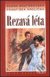 Kniha: Rezavá léta (František Hrdlička a Zdena Bratršovská). Academia, 2001 Kniha: Rezavá léta (František Hrdlička a Zdena Bratršovská). Academia, 2001