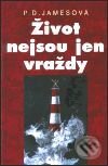 Kniha: Život nejsou jen vraždy (Phyllis Dorothy Jamesová). Academia, 2001 Kniha: Život nejsou jen vraždy (Phyllis Dorothy Jamesová). Academia, 2001