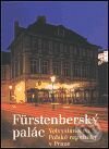 Kniha: Fürstenberský palác (Květa Křížová, Marek Pernal, Pavel Zahradník a Petr Macek). Academia, 2001 Kniha: Fürstenberský palác (Květa Křížová, Marek Pernal, Pavel Zahradník a Petr Macek). Academia, 2001