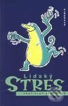 Kniha: Lidský stres (Vratislav Schreiber). Academia, 2001 Kniha: Lidský stres (Vratislav Schreiber). Academia, 2001