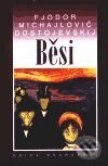 Kniha: Běsi (Fiodor Michajlovič Dostojevskij). Academia, 2001 Kniha: Běsi (Fiodor Michajlovič Dostojevskij). Academia, 2001