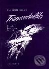 Kniha: Transcendentála (Vladimír Holan). Academia, 2001 Kniha: Transcendentála (Vladimír Holan). Academia, 2001