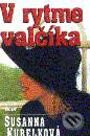 Kniha: V rytme valčíka (Susanna Kubelková). Ikar, 1998 Kniha: V rytme valčíka (Susanna Kubelková). Ikar, 1998
