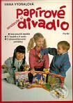 Kniha: Papírové divadlo (Hana Vyoralová). Portál Kniha: Papírové divadlo (Hana Vyoralová). Portál