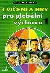 Kniha: Cvičení a hry pro globální výchovu 1. (Autorský kolektiv). Portál, 2000 Kniha: Cvičení a hry pro globální výchovu 1. (Autorský kolektiv). Portál, 2000