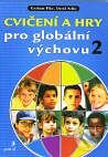 Kniha: Cvičení a hry pro globální výchovu 2. (Autorský kolektiv). Portál, 2000 Kniha: Cvičení a hry pro globální výchovu 2. (Autorský kolektiv). Portál, 2000