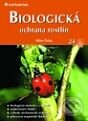 Kniha: Biologická ochrana rostlin (Klára Tichá). Grada, 2001 Kniha: Biologická ochrana rostlin (Klára Tichá). Grada, 2001