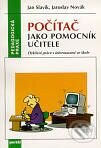 Kniha: Počítač jako pomocník učitele (Autorský kolektiv). Portál, 1997 Kniha: Počítač jako pomocník učitele (Autorský kolektiv). Portál, 1997