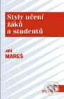Kniha: Styly učení žáků a studentů (Jiří Mareš). Portál, 1998 Kniha: Styly učení žáků a studentů (Jiří Mareš). Portál, 1998