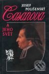 Casanova a jeho svět - Josef Polišenský, Academia, 2001