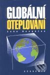 Kniha: Globální oteplování (John Hougton). Academia, 2001 Kniha: Globální oteplování (John Hougton). Academia, 2001