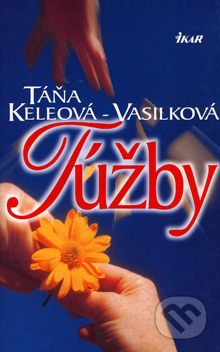 Kniha: Túžby (Táňa Keleová-Vasilková). Ikar, 1999 Kniha: Túžby (Táňa Keleová-Vasilková). Ikar, 1999