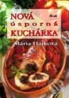 Kniha: Nová úsporná kuchárka (Mária Hajková). Ikar, 2001 Kniha: Nová úsporná kuchárka (Mária Hajková). Ikar, 2001