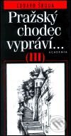 Kniha: Pražský chodec vypráví... III. (Eduard Škoda). Academia, 2001 Kniha: Pražský chodec vypráví... III. (Eduard Škoda). Academia, 2001