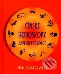 Kniha: Čínské horoskopy (Neil Somerville). Nakladatelství Aurora, 2001 Kniha: Čínské horoskopy (Neil Somerville). Nakladatelství Aurora, 2001