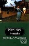 Kniha: Náruživý tenista (Jerome Klapka Jerome). Nakladatelství Aurora, 2001 Kniha: Náruživý tenista (Jerome Klapka Jerome). Nakladatelství Aurora, 2001