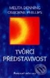 Kniha: Tvůrčí představivost. Praktický průvodce (Melita Denning a Osborne Phillips). Nakladatelství Aurora, 2001 Kniha: Tvůrčí představivost. Praktický průvodce (Melita Denning a Osborne Phillips). Nakladatelství Aurora, 2001