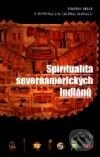 Kniha: Spiritualita severoamerických indiánů (Timothy Freke a Wa'Na'Nee'Che'). Nakladatelství Aurora, 2001 Kniha: Spiritualita severoamerických indiánů (Timothy Freke a Wa'Na'Nee'Che'). Nakladatelství Aurora, 2001