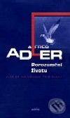 Kniha: Porozumění životu (Alfred Adler). Nakladatelství Aurora, 2001 Kniha: Porozumění životu (Alfred Adler). Nakladatelství Aurora, 2001
