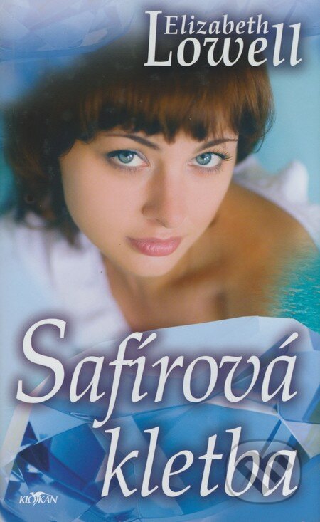 Kniha: Safírová kletba (Elizabeth Lowell). Alpress, 2008 Kniha: Safírová kletba (Elizabeth Lowell). Alpress, 2008