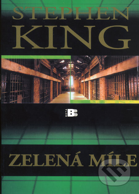 Kniha: Zelená míle (Stephen King). BETA - Dobrovský, 2008 Kniha: Zelená míle (Stephen King). BETA - Dobrovský, 2008