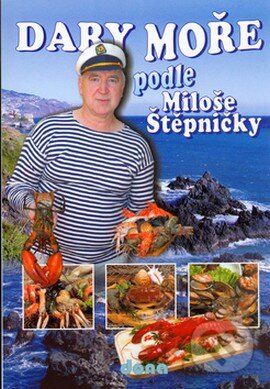 Kniha: Dary moře podle Miloše Štěpničky (Miloš Štěpnička). Dona, 2005 Kniha: Dary moře podle Miloše Štěpničky (Miloš Štěpnička). Dona, 2005