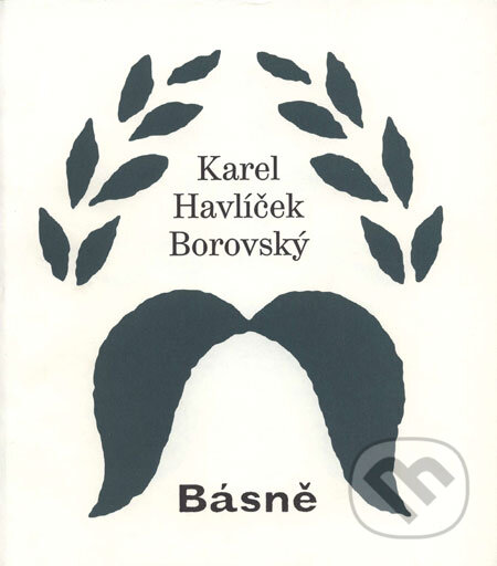 Kniha: Básně (Karel Havlíček Borovský). Akropolis, 2006 Kniha: Básně (Karel Havlíček Borovský). Akropolis, 2006