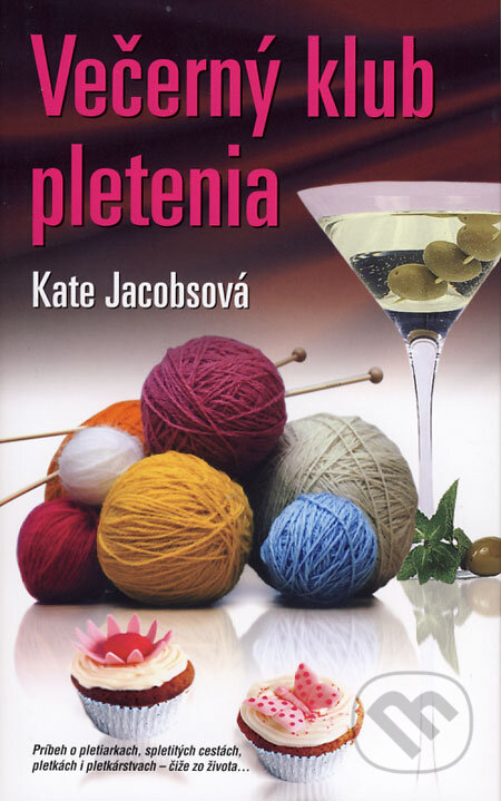 Kniha: Večerný klub pletenia (Kate Jacobsová). Columbus, 2008 Kniha: Večerný klub pletenia (Kate Jacobsová). Columbus, 2008