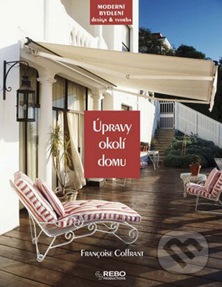 Kniha: Úpravy okolí domu (Françoise Coffrant). Rebo, 2008 Kniha: Úpravy okolí domu (Françoise Coffrant). Rebo, 2008